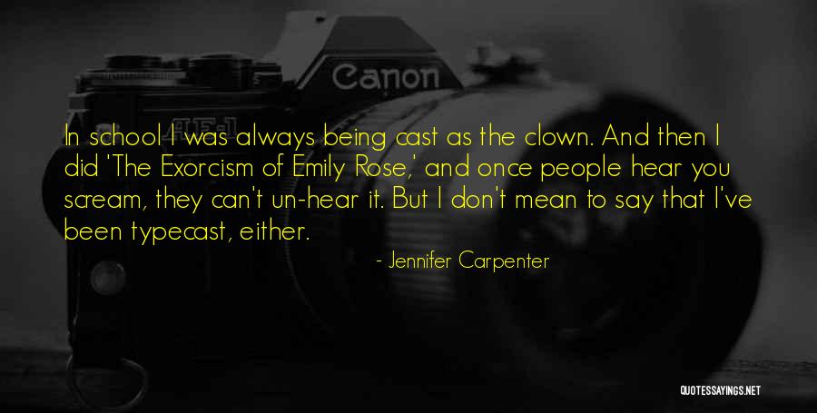 Exorcism Quotes By Jennifer Carpenter