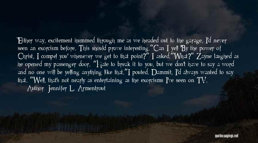 Exorcism Quotes By Jennifer L. Armentrout
