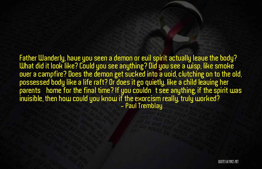 Exorcism Quotes By Paul Tremblay