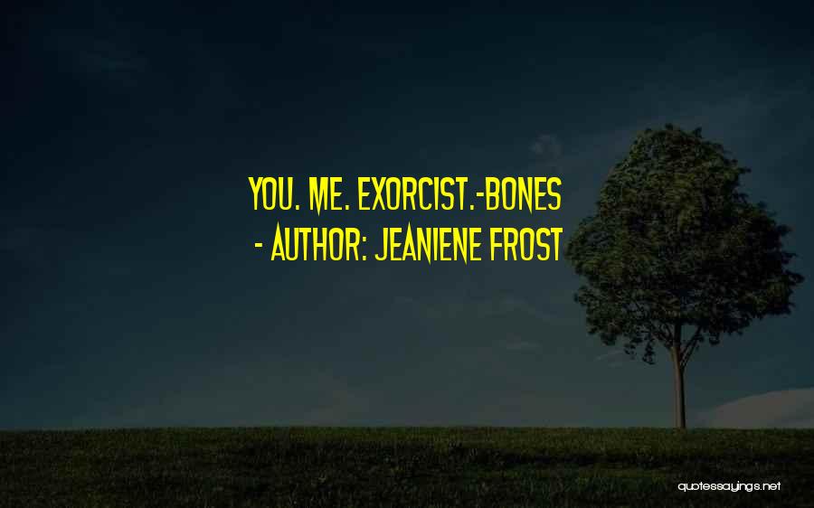 Exorcist 2 Quotes By Jeaniene Frost