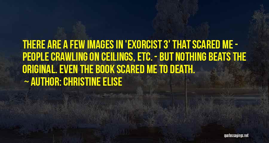 Exorcist 3 Quotes By Christine Elise