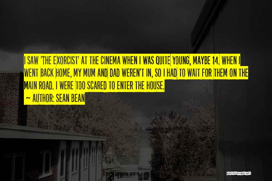Exorcist 3 Quotes By Sean Bean