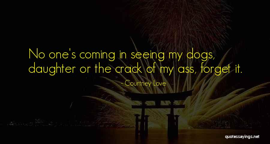 Exorcizarea Quotes By Courtney Love