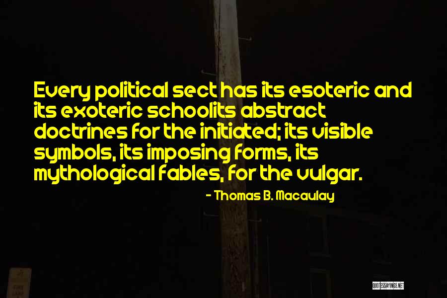 Exoteric Versus Quotes By Thomas B. Macaulay Exoteric Versus Quotes By Thomas B. Macaulay