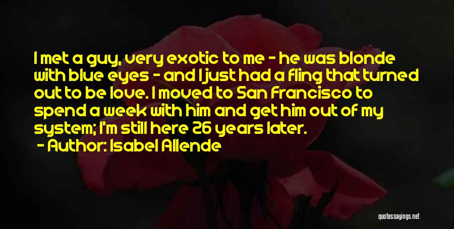 Exotic Eyes Quotes By Isabel Allende