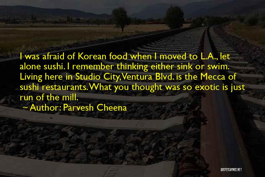 Exotic Food Quotes By Parvesh Cheena