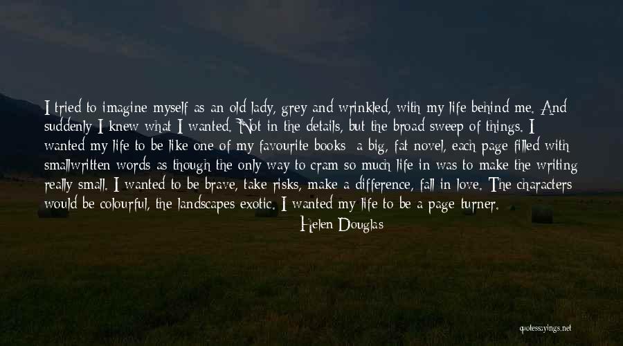Exotic Love Quotes By Helen Douglas Exotic Love Quotes By Helen Douglas
