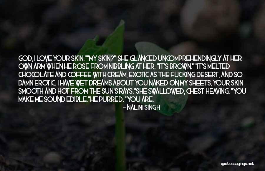Exotic Love Quotes By Nalini Singh Exotic Love Quotes By Nalini Singh