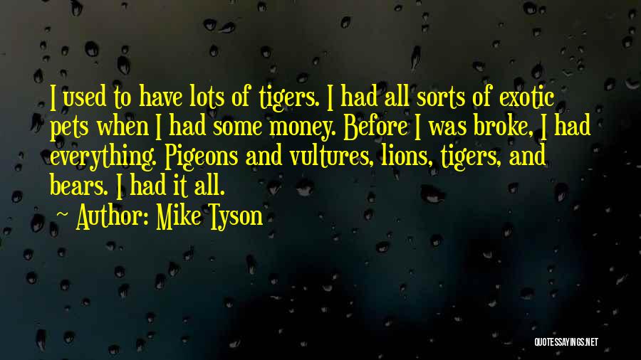 Exotic Pet Quotes By Mike Tyson