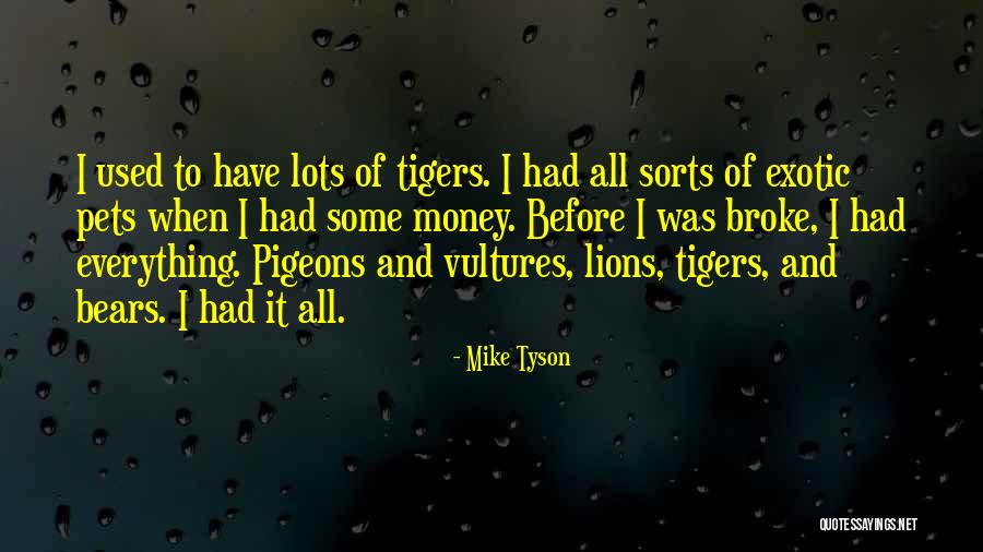 Exotic Pet Quotes By Mike Tyson