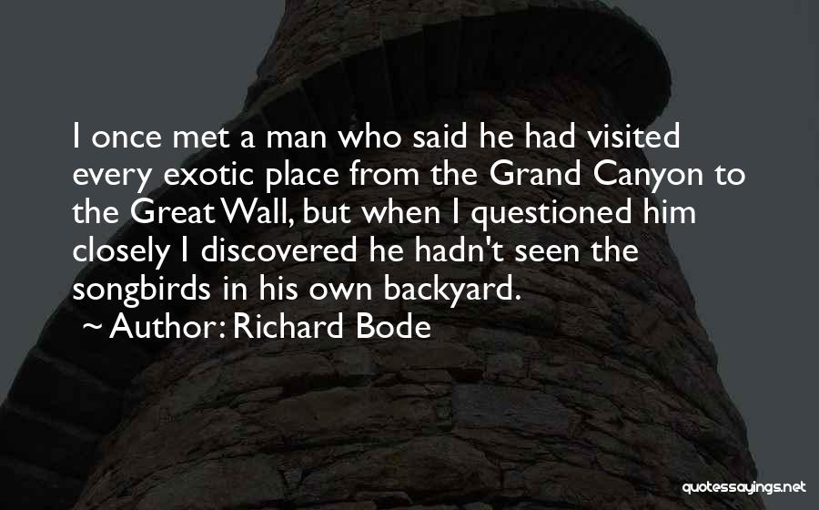 Exotic Places Quotes By Richard Bode