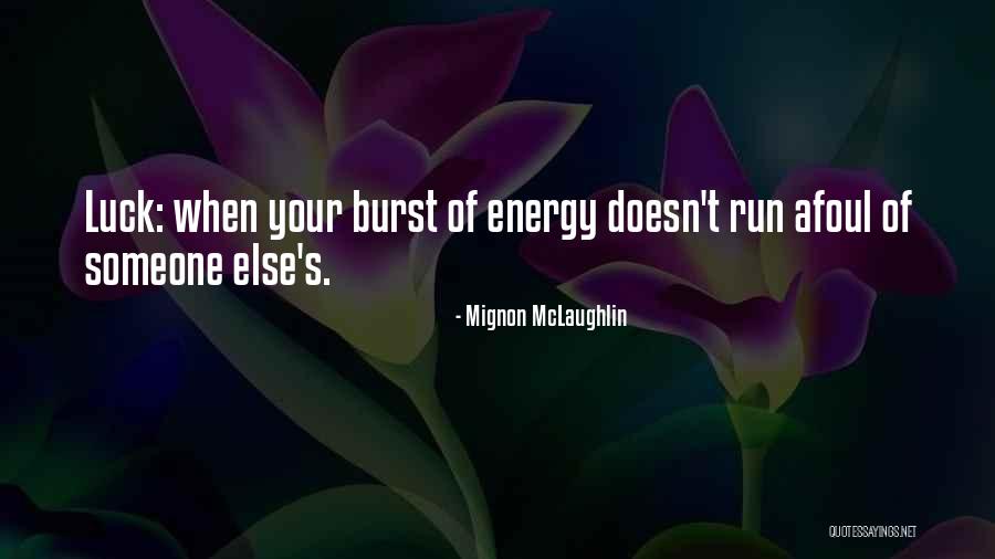 Exoticaslim Quotes By Mignon McLaughlin Exoticaslim Quotes By Mignon McLaughlin