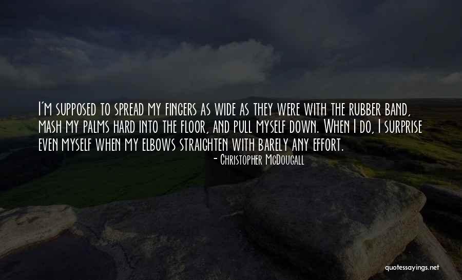 Exotische Vissen Quotes By Christopher McDougall Exotische Vissen Quotes By Christopher McDougall
