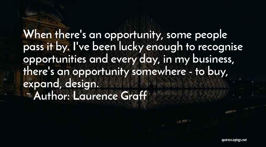 Expand Business Quotes By Laurence Graff