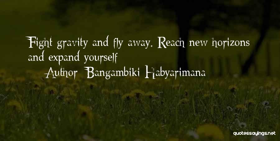 Expand Your Horizons Quotes By Bangambiki Habyarimana