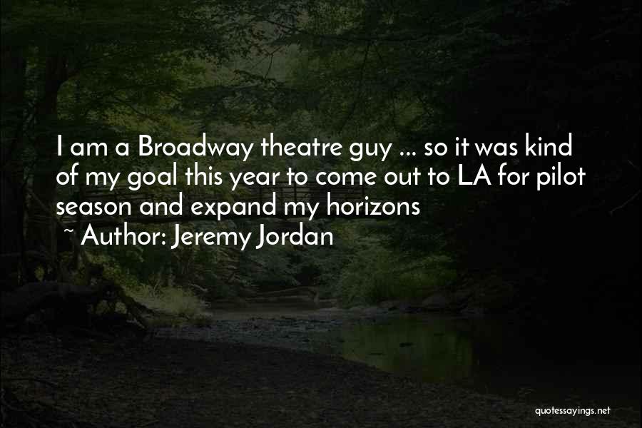 Expand Your Horizons Quotes By Jeremy Jordan