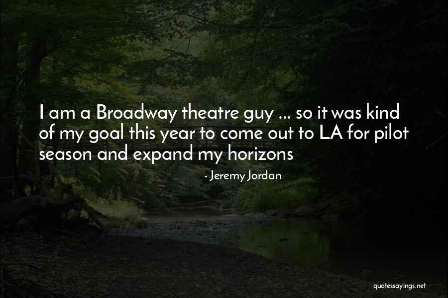 Expand Your Horizons Quotes By Jeremy Jordan