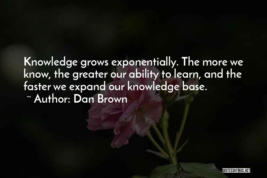 Expand Your Knowledge Quotes By Dan Brown