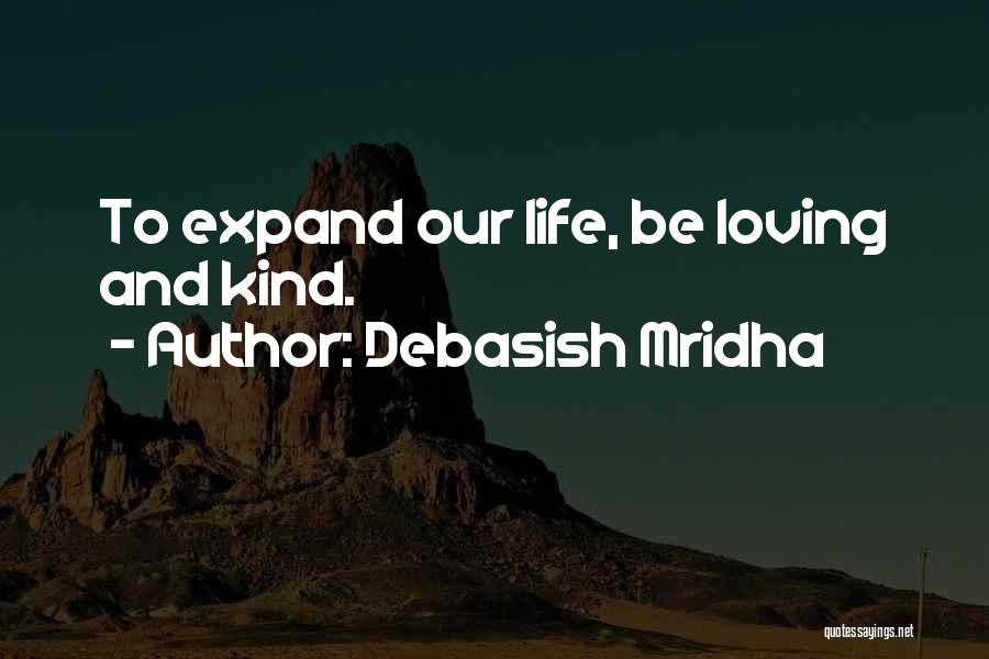 Expand Your Knowledge Quotes By Debasish Mridha