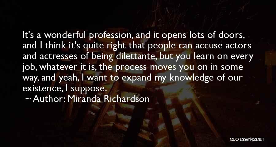 Expand Your Knowledge Quotes By Miranda Richardson