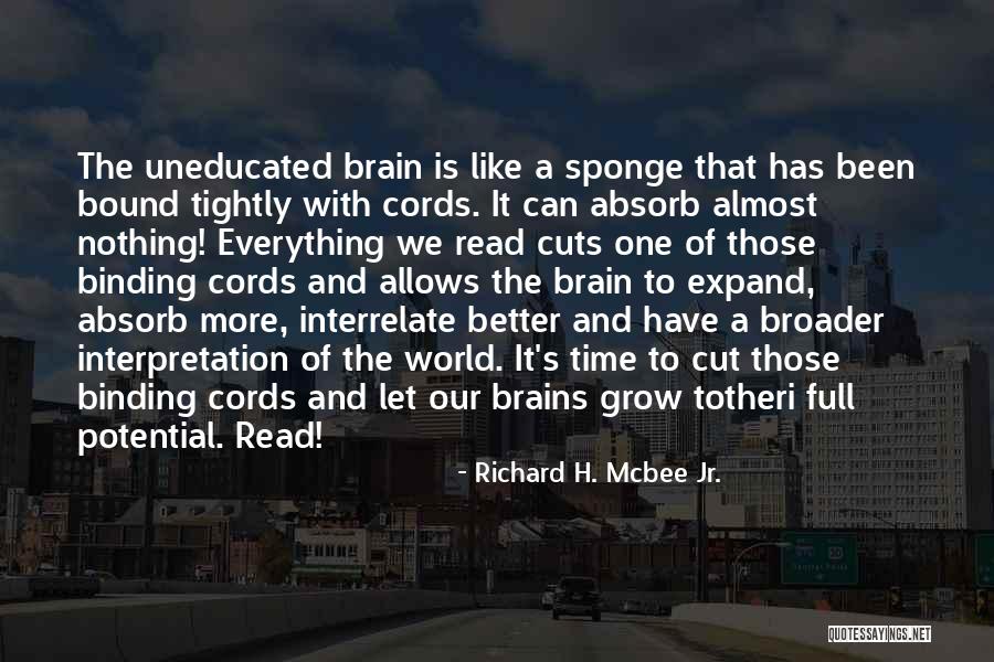 Expand Your World Quotes By Richard H. Mcbee Jr. Expand Your World Quotes By Richard H. Mcbee Jr.
