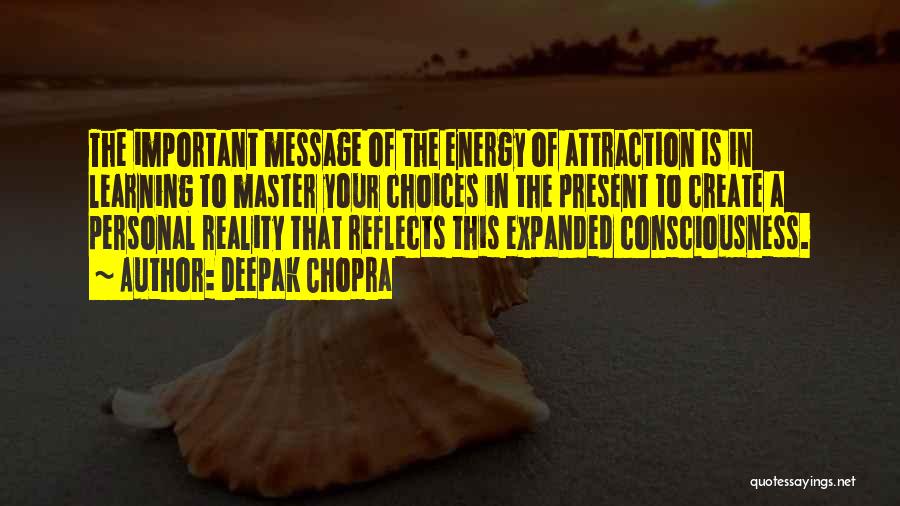 Expanded Consciousness Quotes By Deepak Chopra