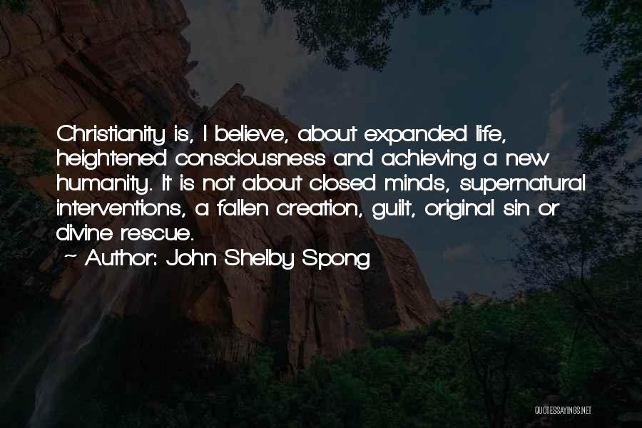 Expanded Consciousness Quotes By John Shelby Spong