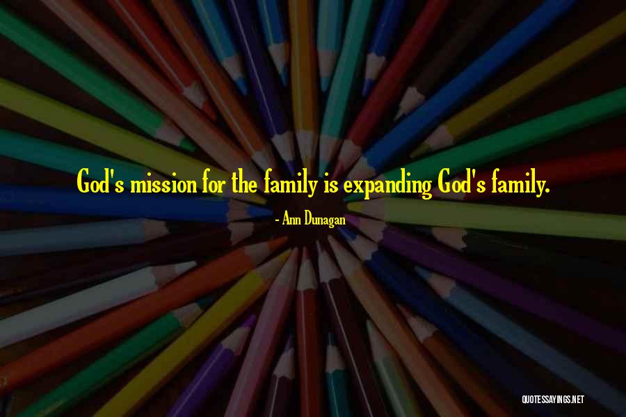 Expanding A Family Quotes By Ann Dunagan Expanding A Family Quotes By Ann Dunagan