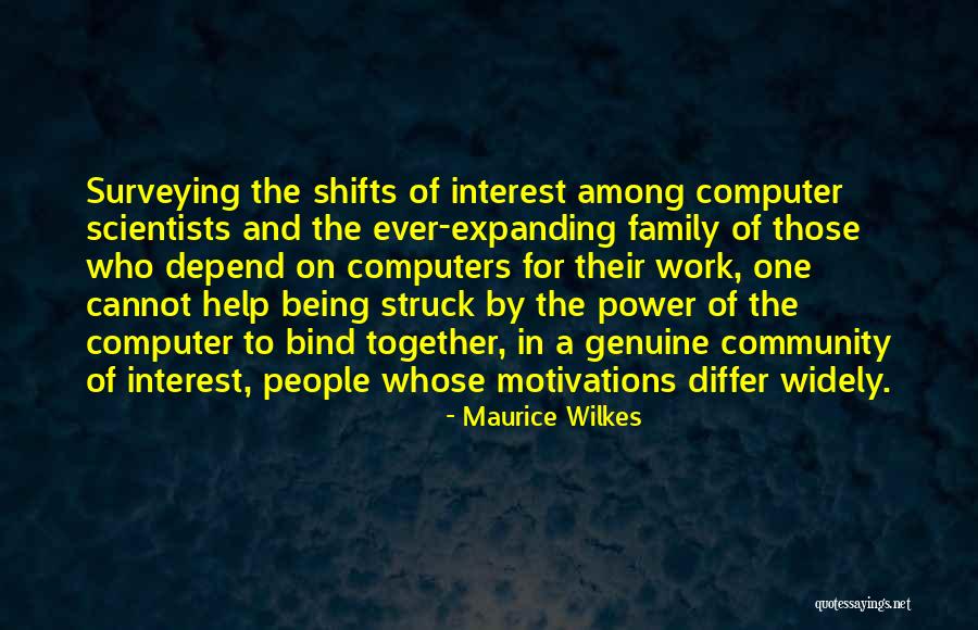 Expanding A Family Quotes By Maurice Wilkes Expanding A Family Quotes By Maurice Wilkes