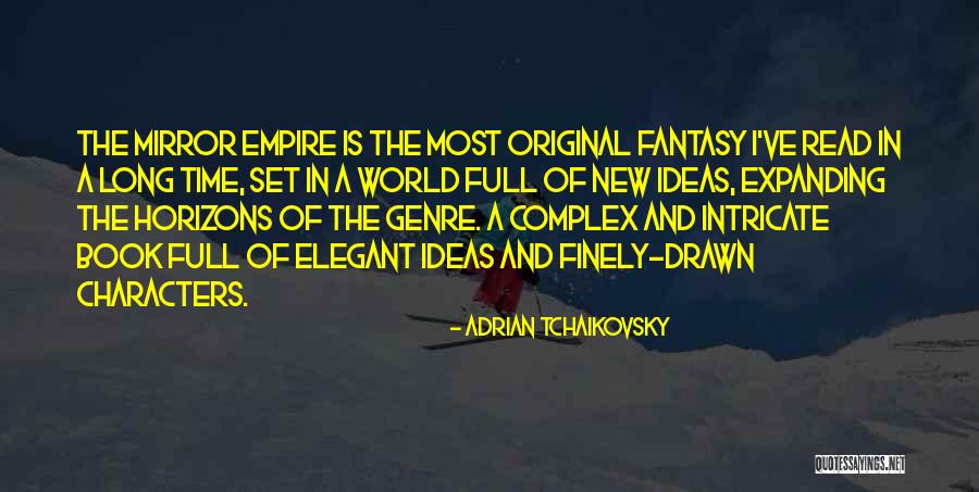 Expanding Horizons Quotes By Adrian Tchaikovsky Expanding Horizons Quotes By Adrian Tchaikovsky