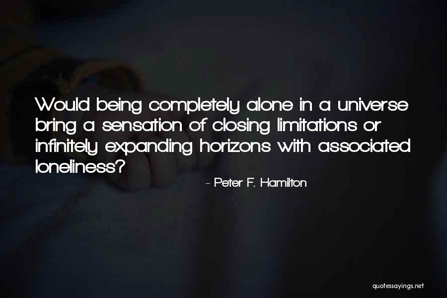 Expanding Horizons Quotes By Peter F. Hamilton Expanding Horizons Quotes By Peter F. Hamilton