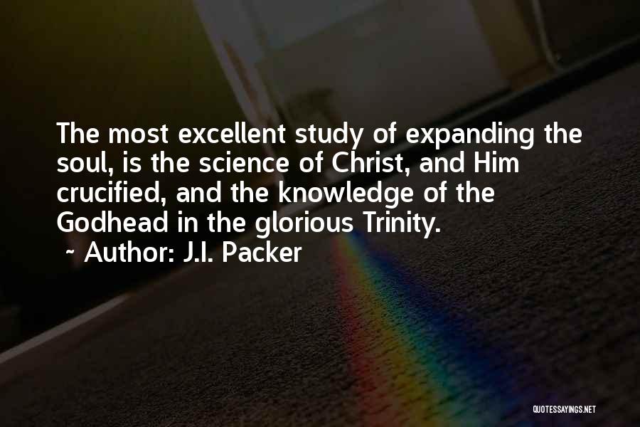 Expanding Knowledge Quotes By J.I. Packer