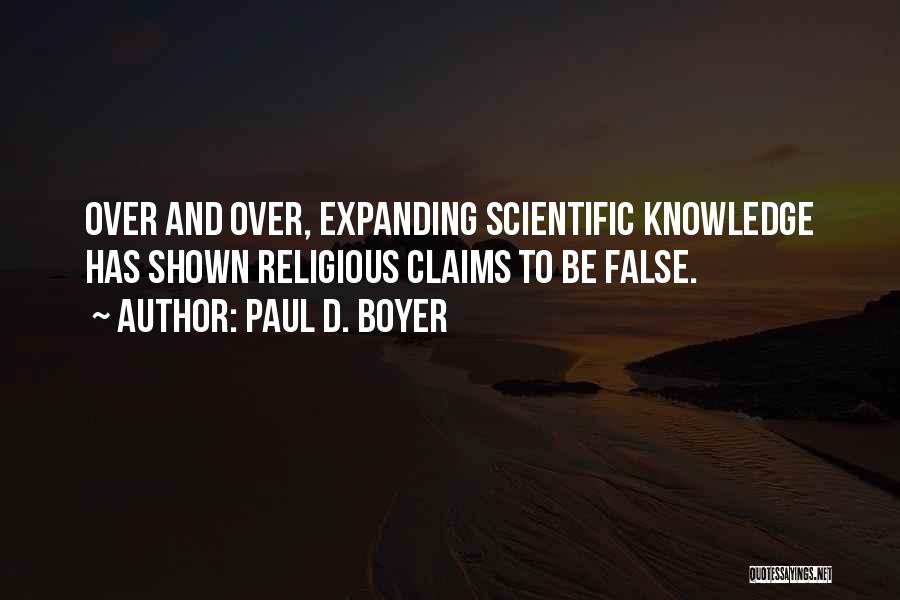 Expanding Knowledge Quotes By Paul D. Boyer