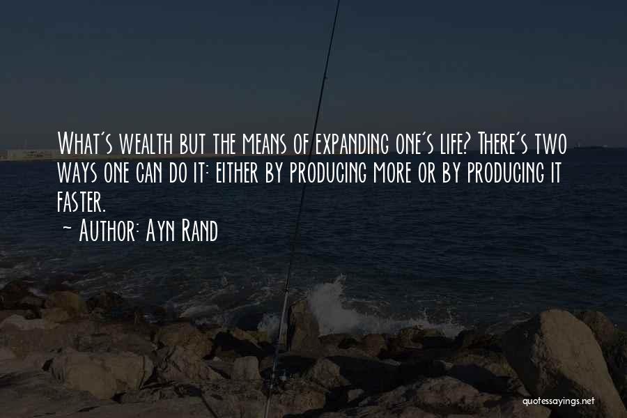 Expanding Life Quotes By Ayn Rand