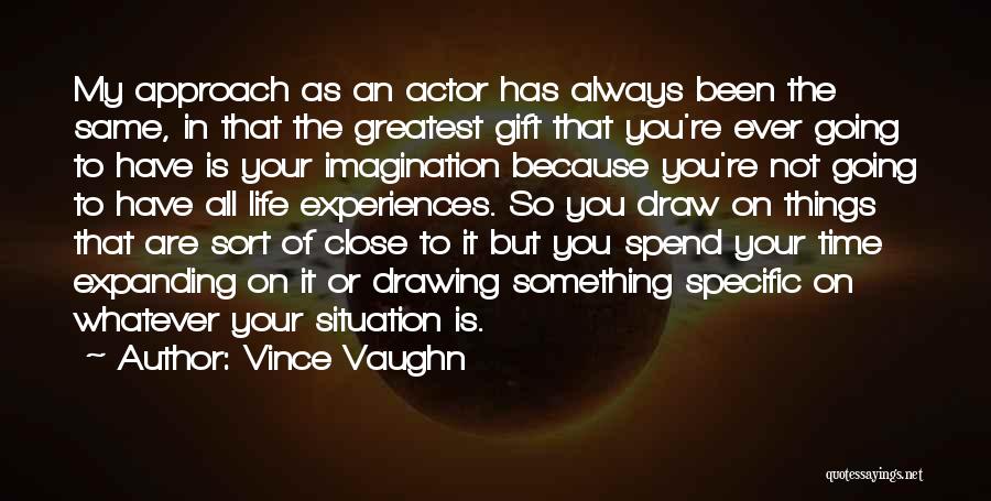 Expanding Life Quotes By Vince Vaughn