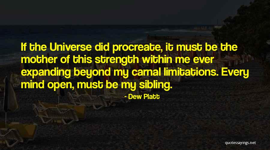 Expanding Universe Quotes By Dew Platt Expanding Universe Quotes By Dew Platt