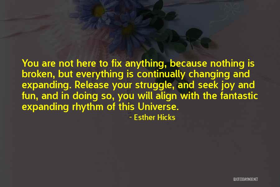 Expanding Universe Quotes By Esther Hicks Expanding Universe Quotes By Esther Hicks