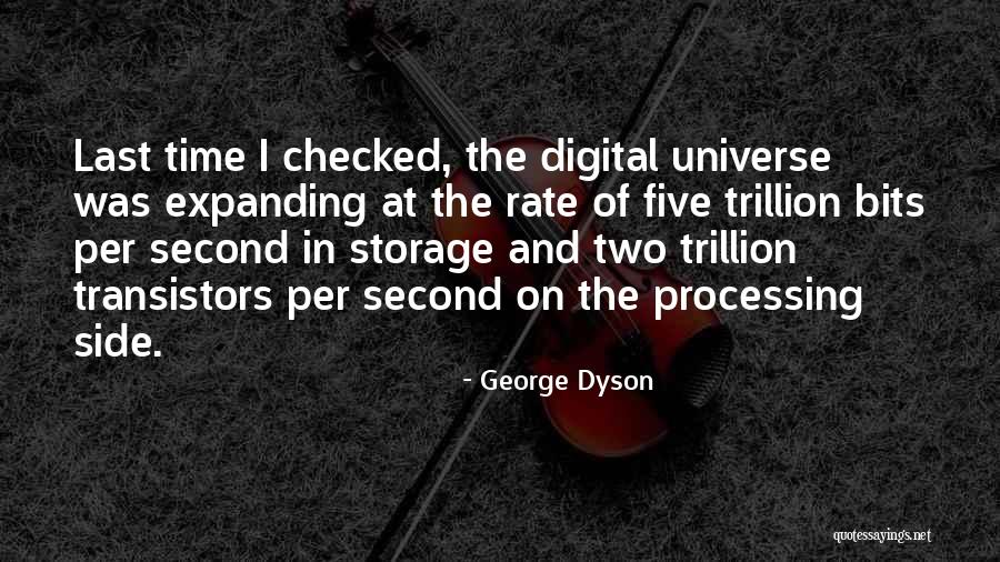 Expanding Universe Quotes By George Dyson Expanding Universe Quotes By George Dyson