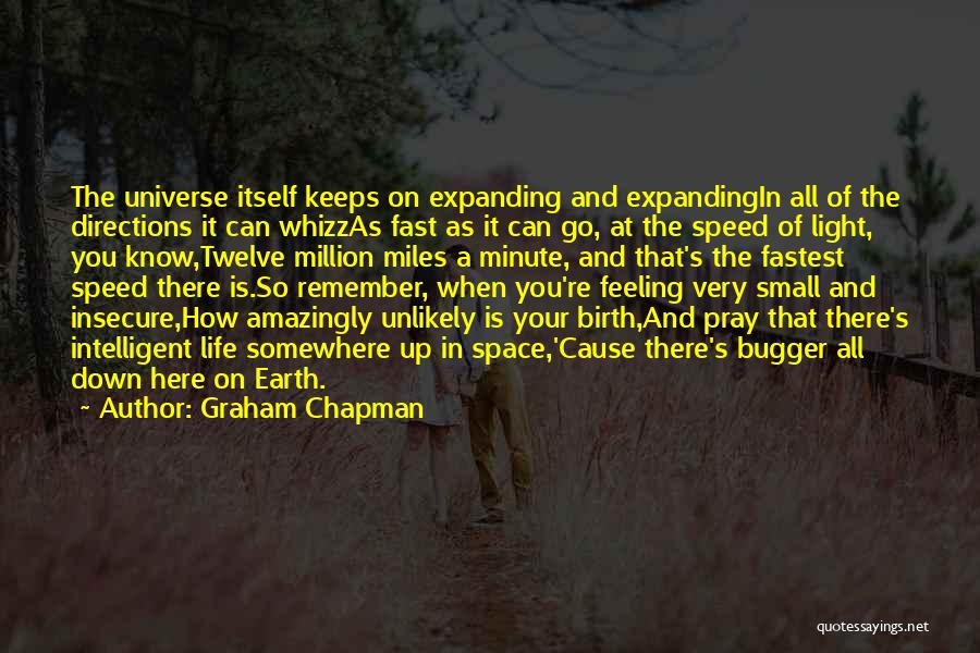 Expanding Universe Quotes By Graham Chapman