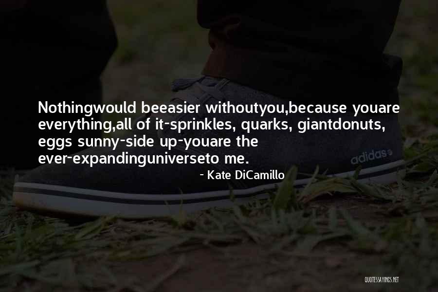 Expanding Universe Quotes By Kate DiCamillo Expanding Universe Quotes By Kate DiCamillo