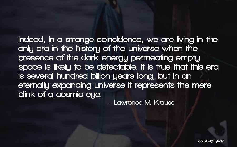 Expanding Universe Quotes By Lawrence M. Krauss Expanding Universe Quotes By Lawrence M. Krauss