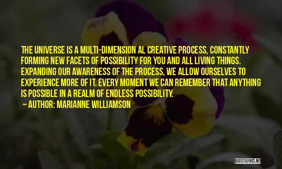 Expanding Universe Quotes By Marianne Williamson