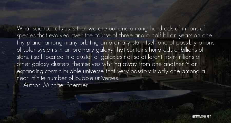 Expanding Universe Quotes By Michael Shermer