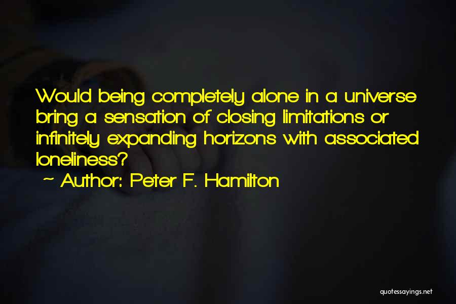 Expanding Universe Quotes By Peter F. Hamilton