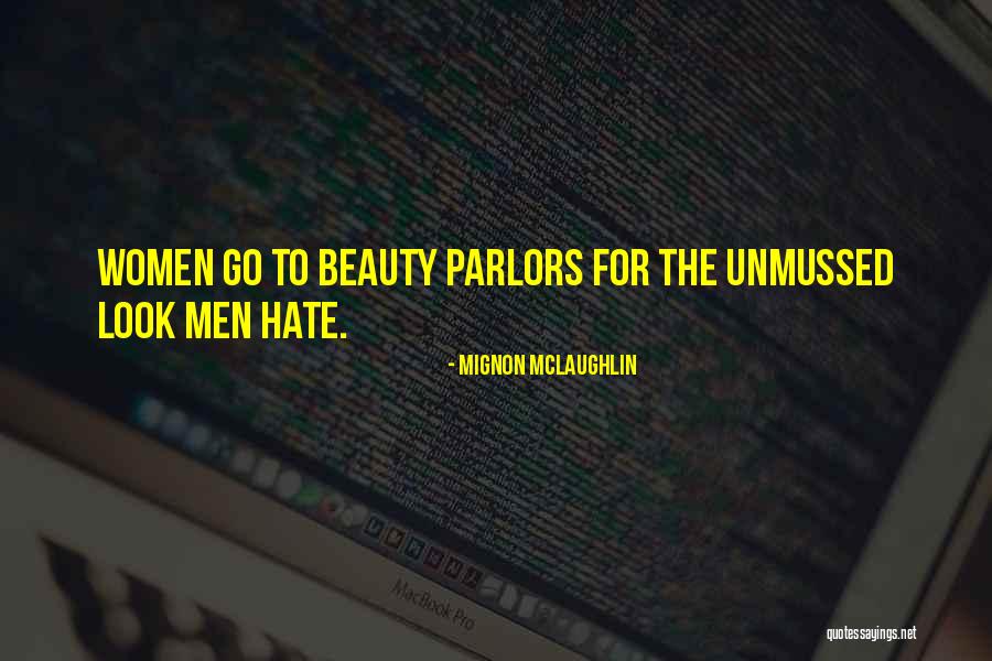 Expanse Miller Quotes By Mignon McLaughlin Expanse Miller Quotes By Mignon McLaughlin