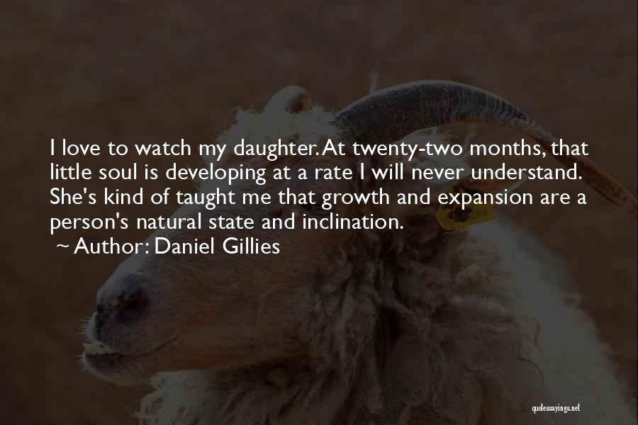Expansion Growth Quotes By Daniel Gillies