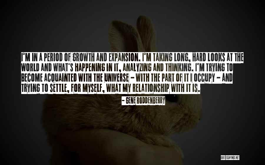 Expansion Growth Quotes By Gene Roddenberry Expansion Growth Quotes By Gene Roddenberry