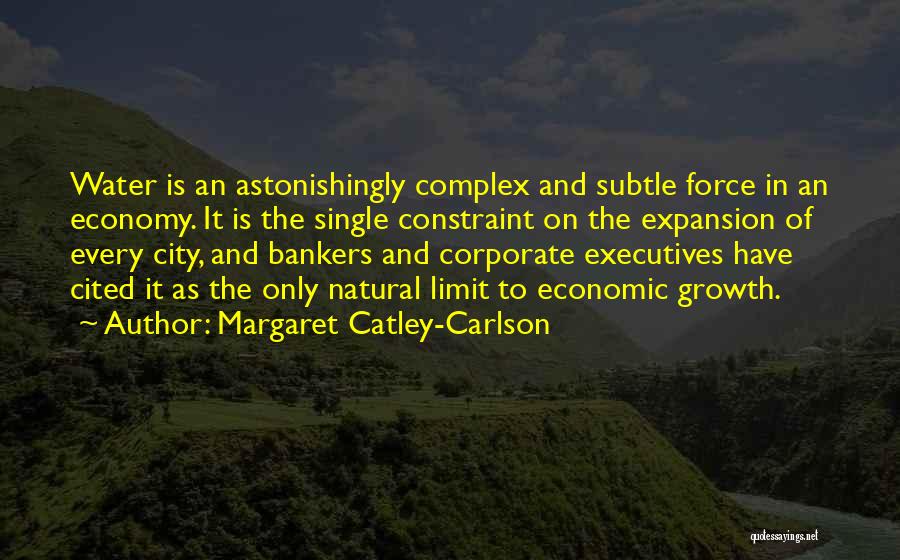 Expansion Growth Quotes By Margaret Catley-Carlson