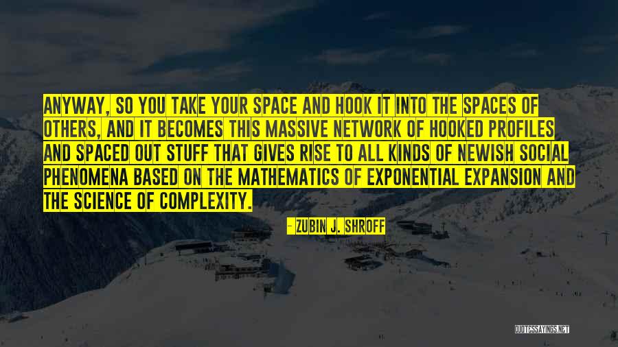 Expansion In Science Quotes By Zubin J. Shroff