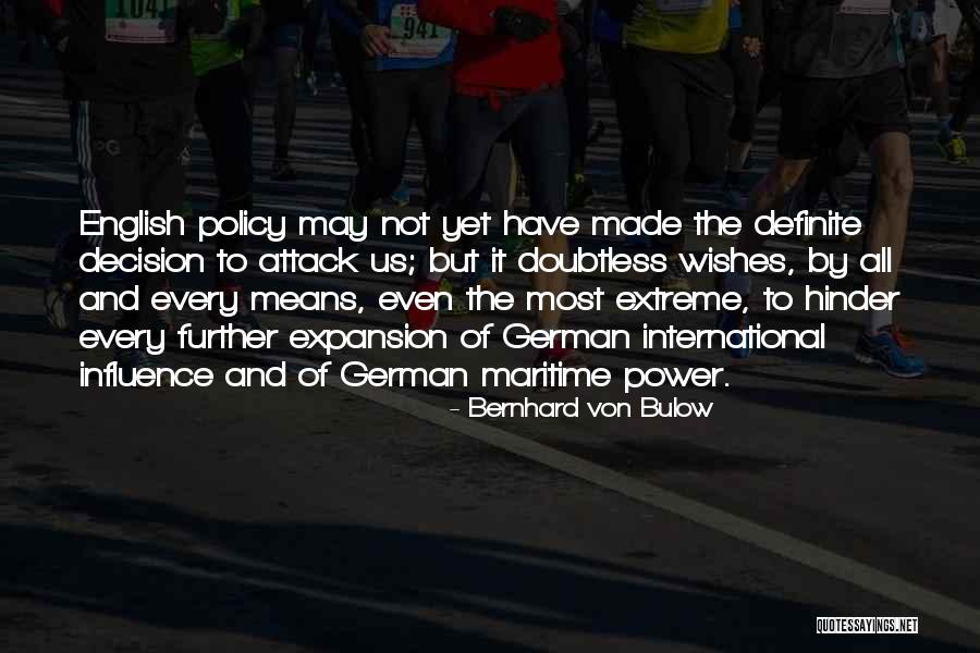 Expansion International Quotes By Bernhard Von Bulow Expansion International Quotes By Bernhard Von Bulow